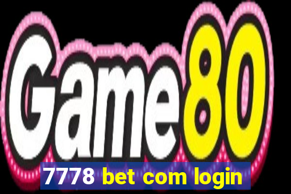 7778 bet com login